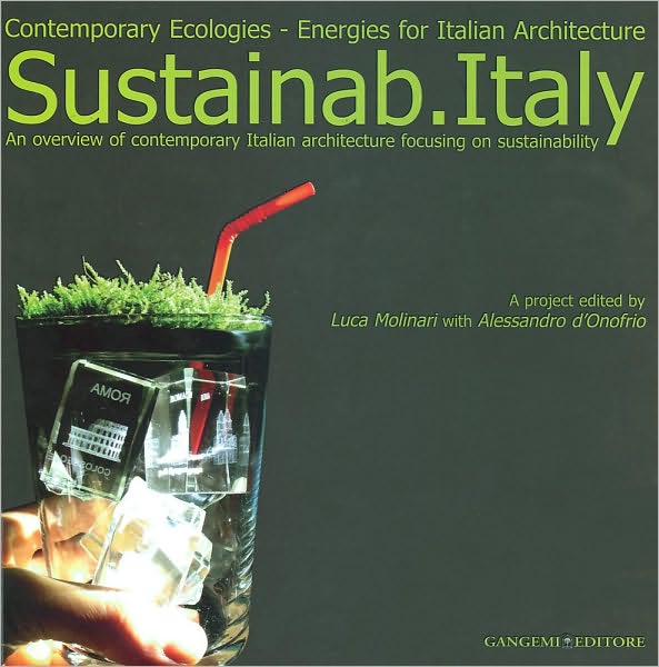 Contemporary Ecologies--Energies for Italian Architecture: Sustainab.Italy
