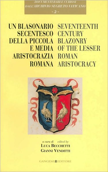 Seventeenth Century Blazonry of the Lesser Roman Aristocracy