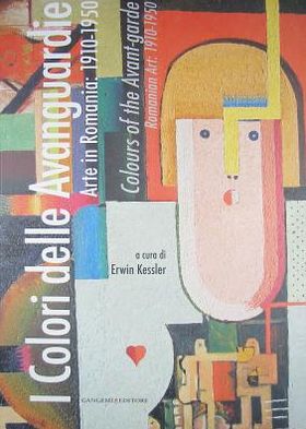 Colours of the Avant-garde. Romanian Art: 1910-1950