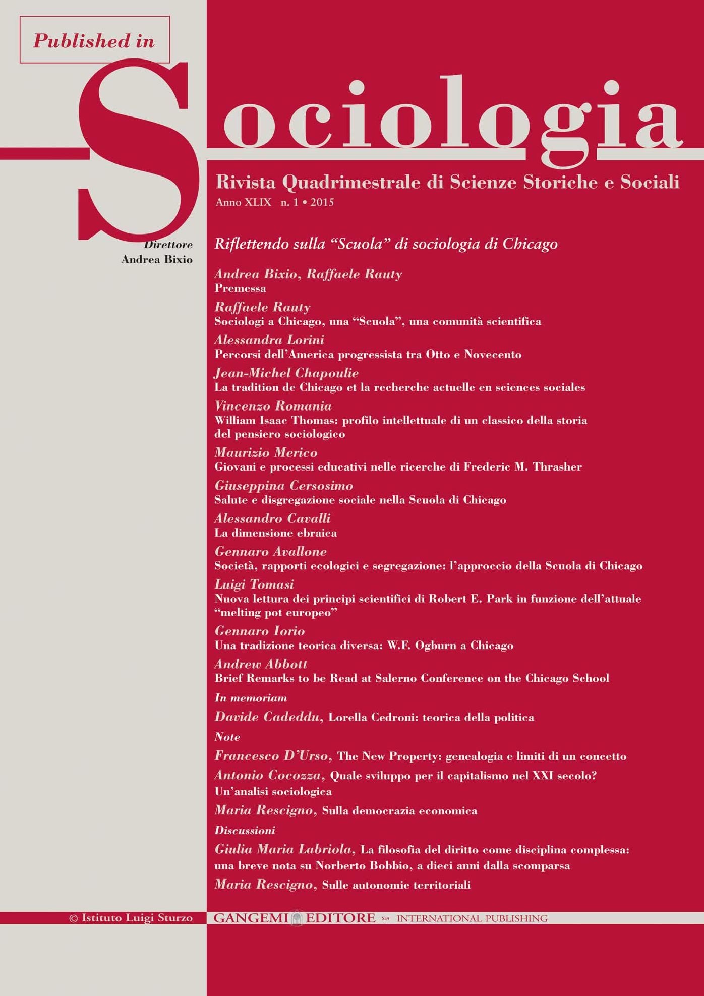 Lorella Cedroni: teorica della politica: Published in Sociologia n. 1/2015. Rivista quadrimestrale di Scienze Storiche e Sociali. Riflettendo sulla "Scuola" di sociologia di Chicago