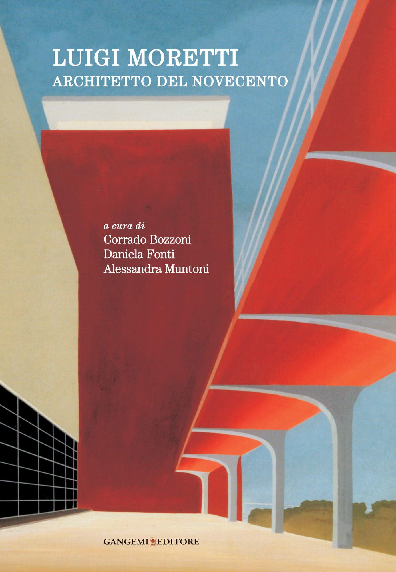 Luigi Moretti: architetto del Novecento