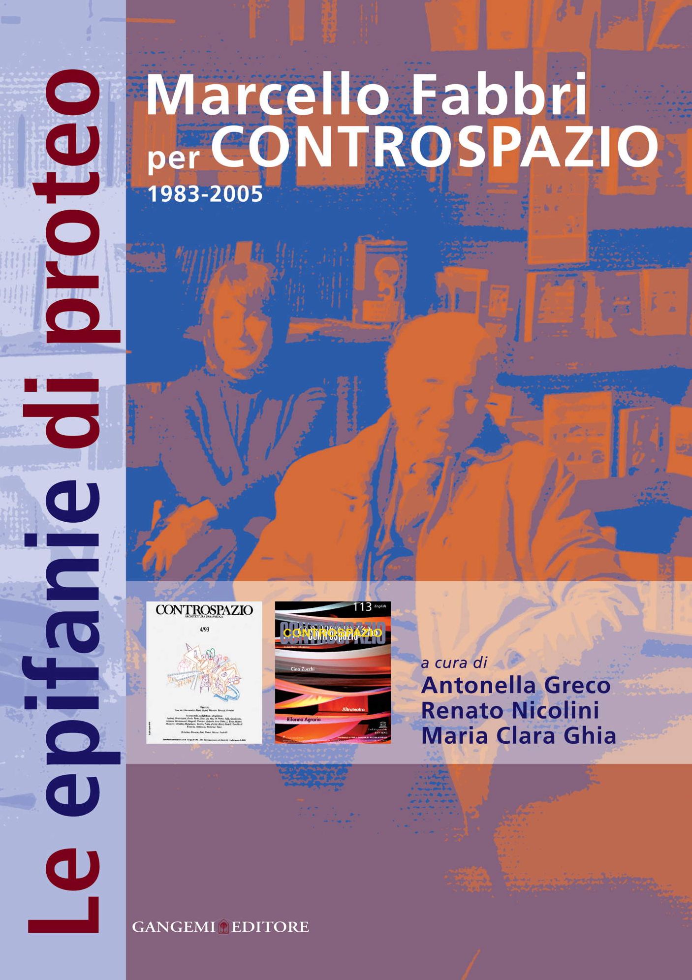 Le epifanie di Proteo: Marcello Fabbri per Controspazio 1983-2005
