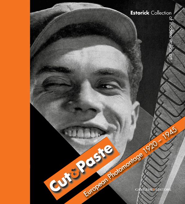 Cut & Paste: European Photomontage 1920 - 1945