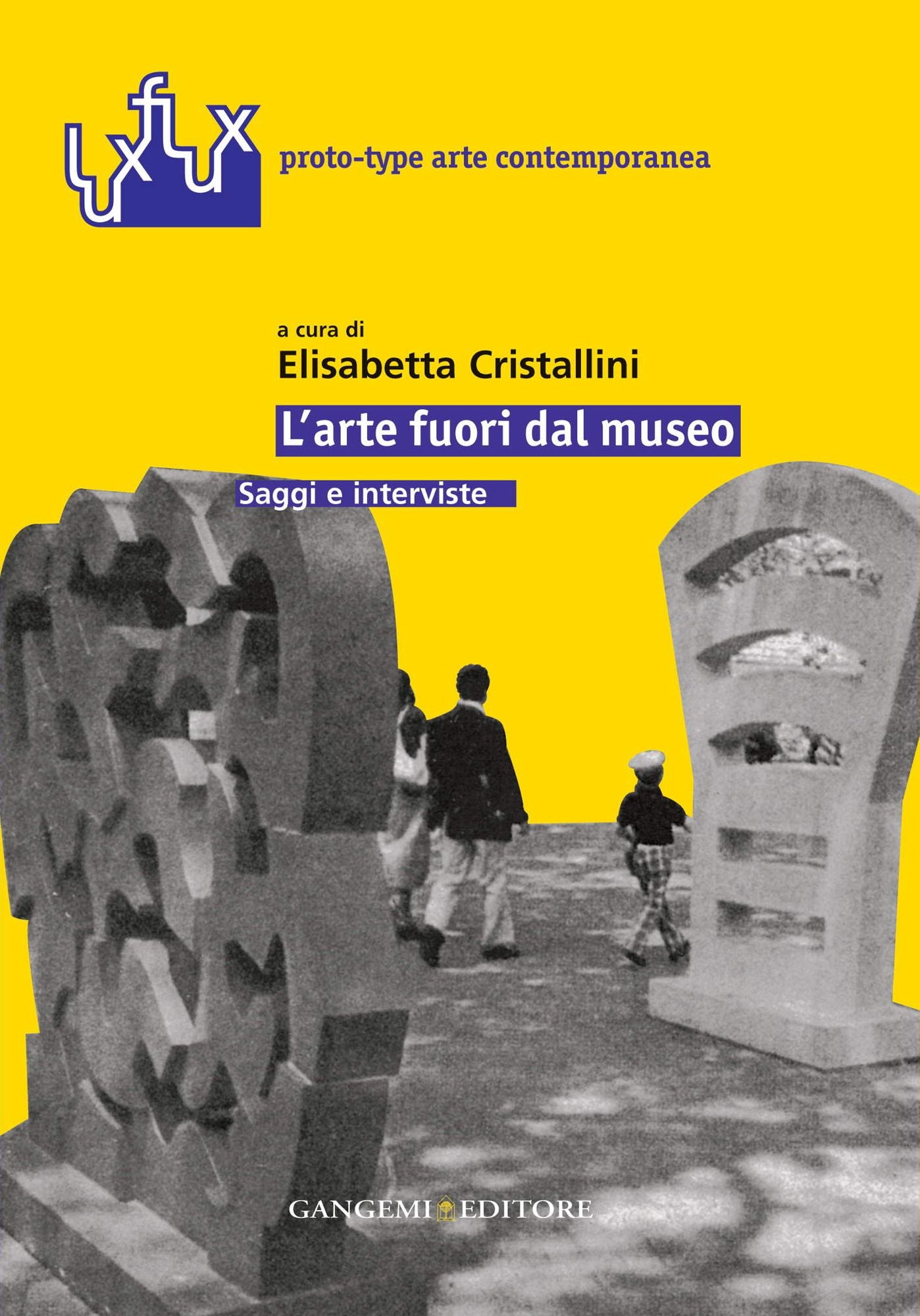 L'arte fuori dal museo: Saggi e interviste