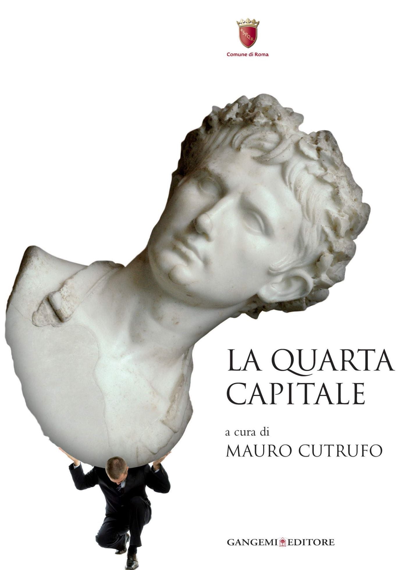 La Quarta Capitale: Roma di ieri, oggi e domani