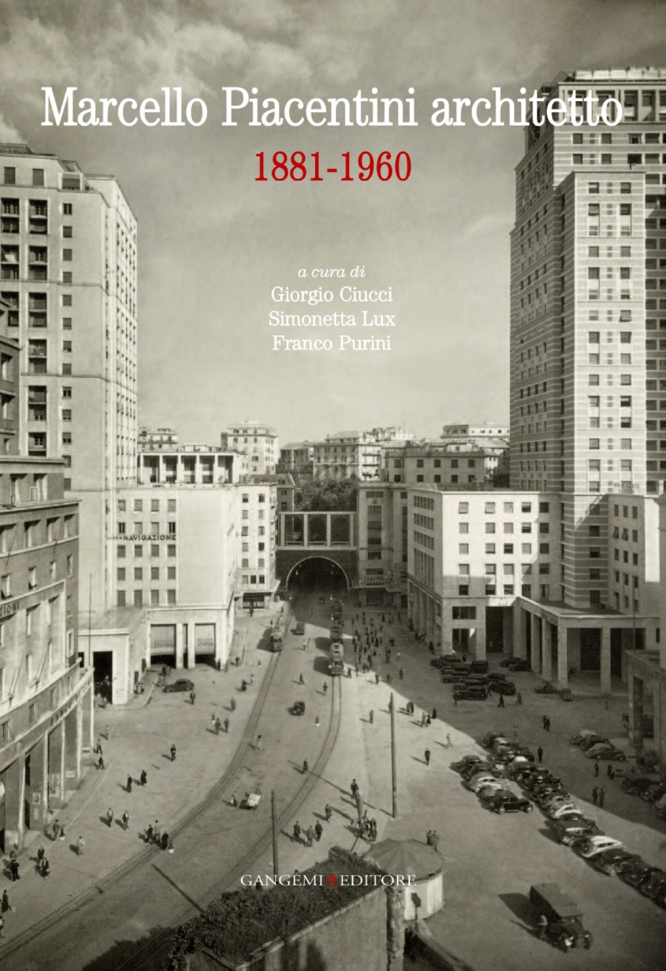 Marcello Piacentini architetto 1881-1960