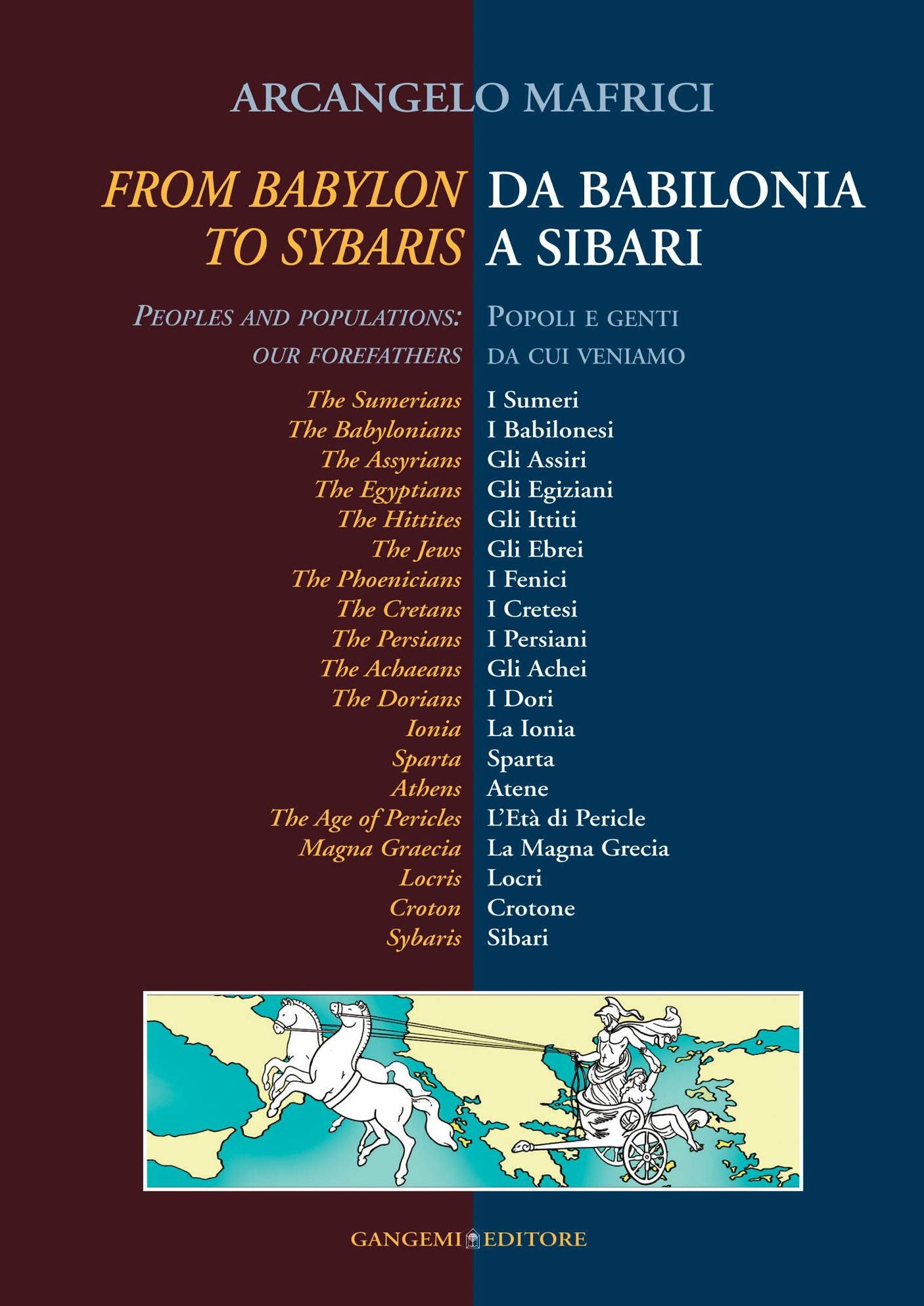Da Babilonia a Sibari / From Babylon to Sybaris: Popoli e genti da cui veniamo / Peoples and populations: our forefathers