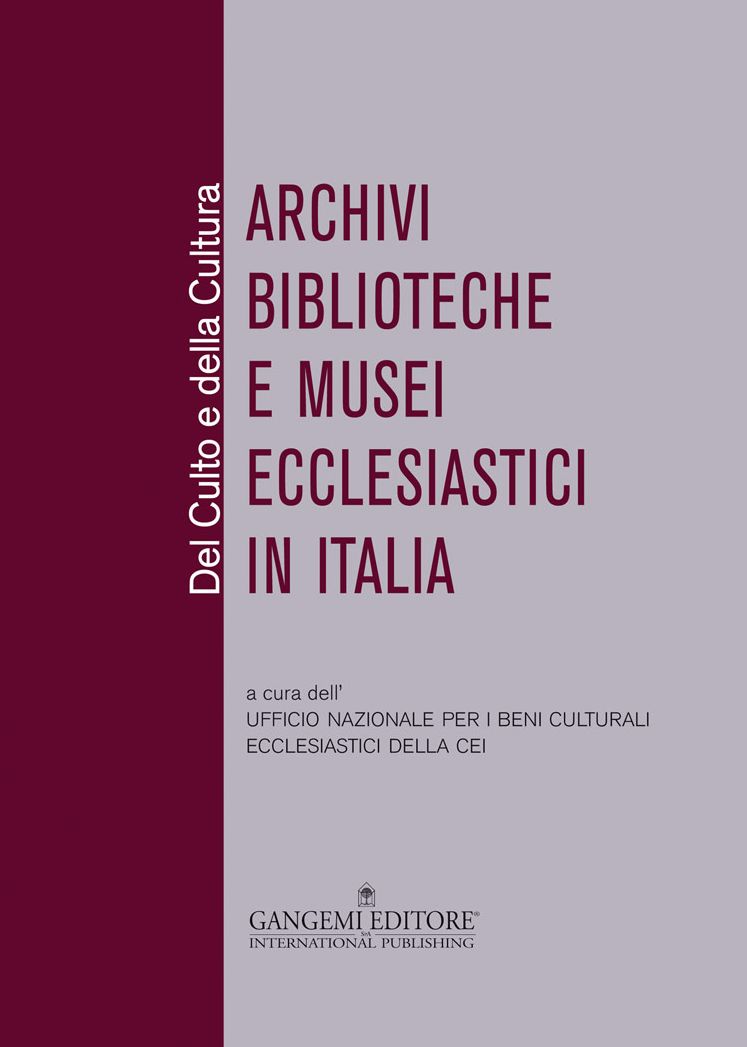 Del Culto e della Cultura: Archivi Biblioteche e Musei Ecclesiastici in Italia