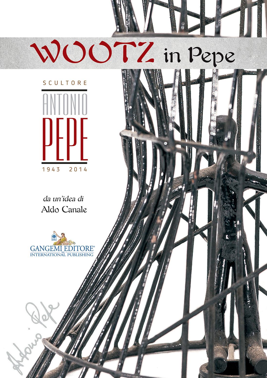 Antonio Pepe scultore: Da un'idea di Aldo Canale