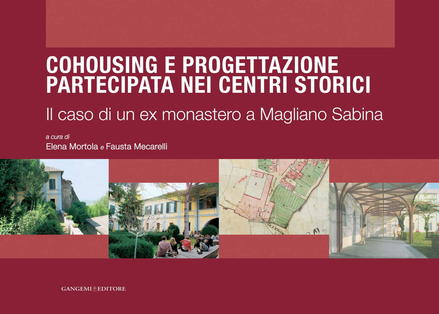 Cohousing e progettazione partecipata nei centri storici: Il caso di un ex monastero a Magliano Sabina