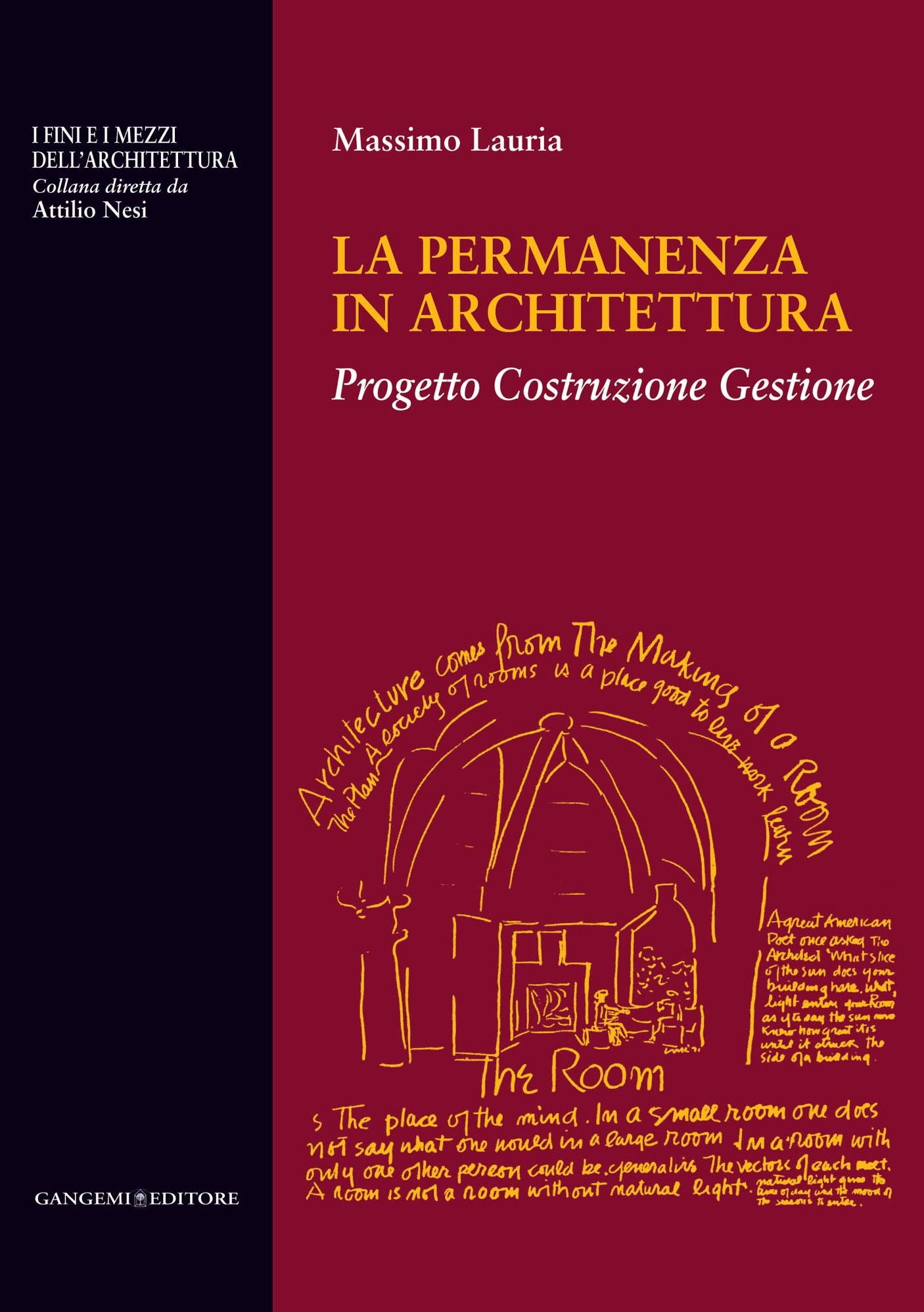 La permanenza in architettura: Progetto Costruzione Gestione