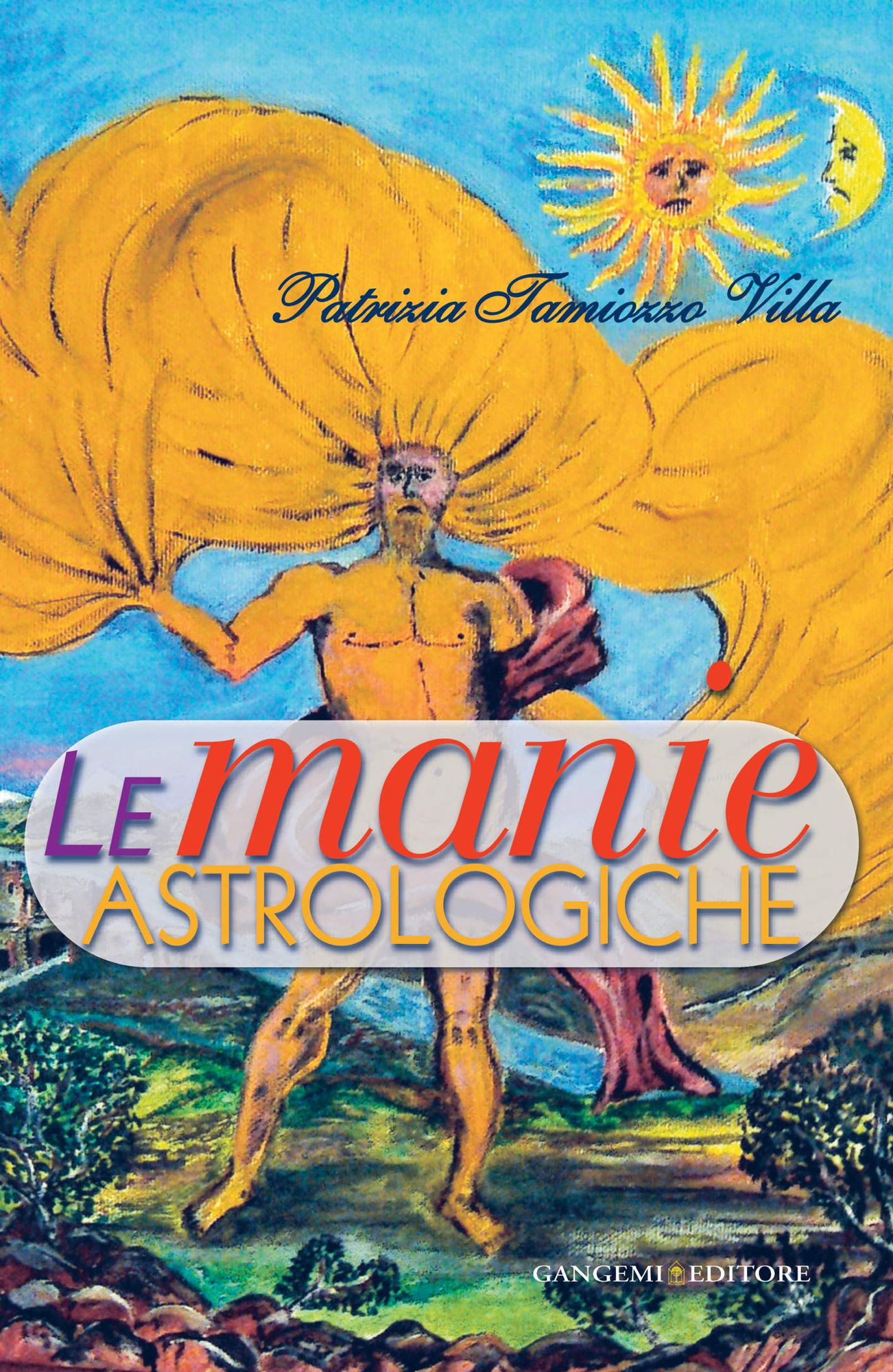 Le manie astrologiche: manie astrologiche (Le)