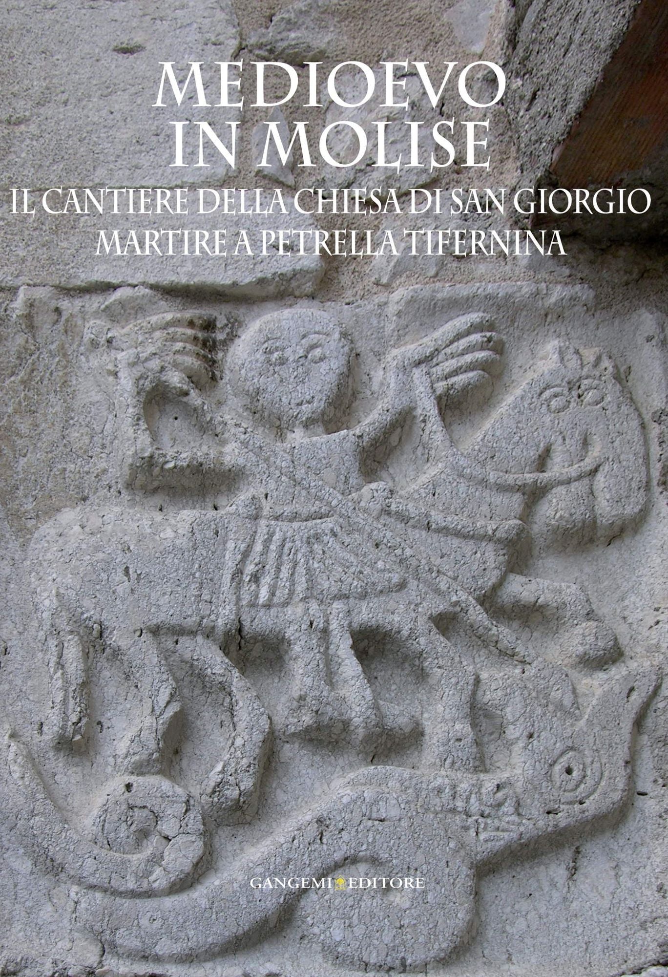 Medioevo in Molise: Il cantiere della chiesa di San Giorgio Martire a Petrella Tifernina