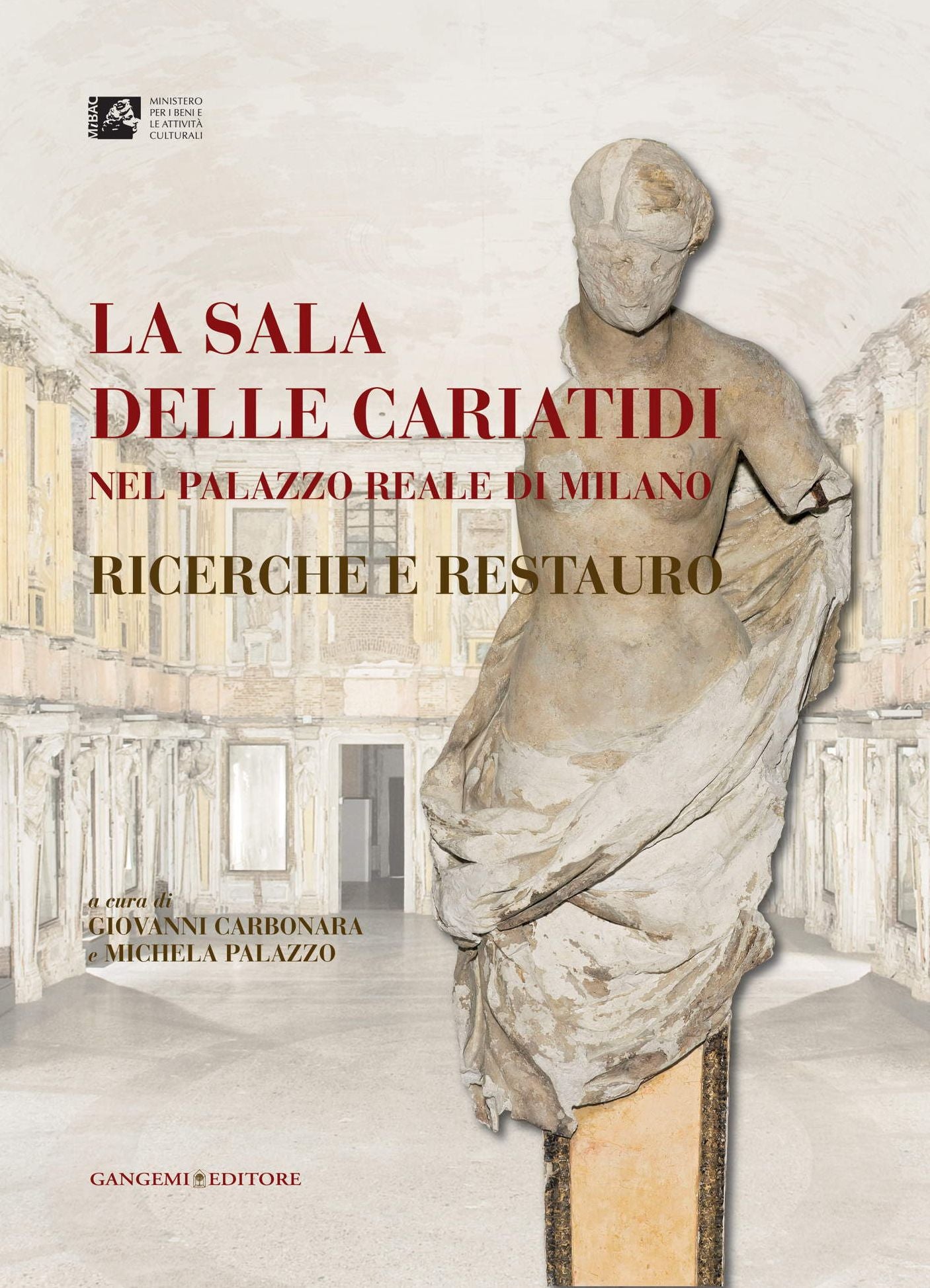 La sala delle Cariatidi nel Palazzo Reale di Milano: Ricerche e restauro