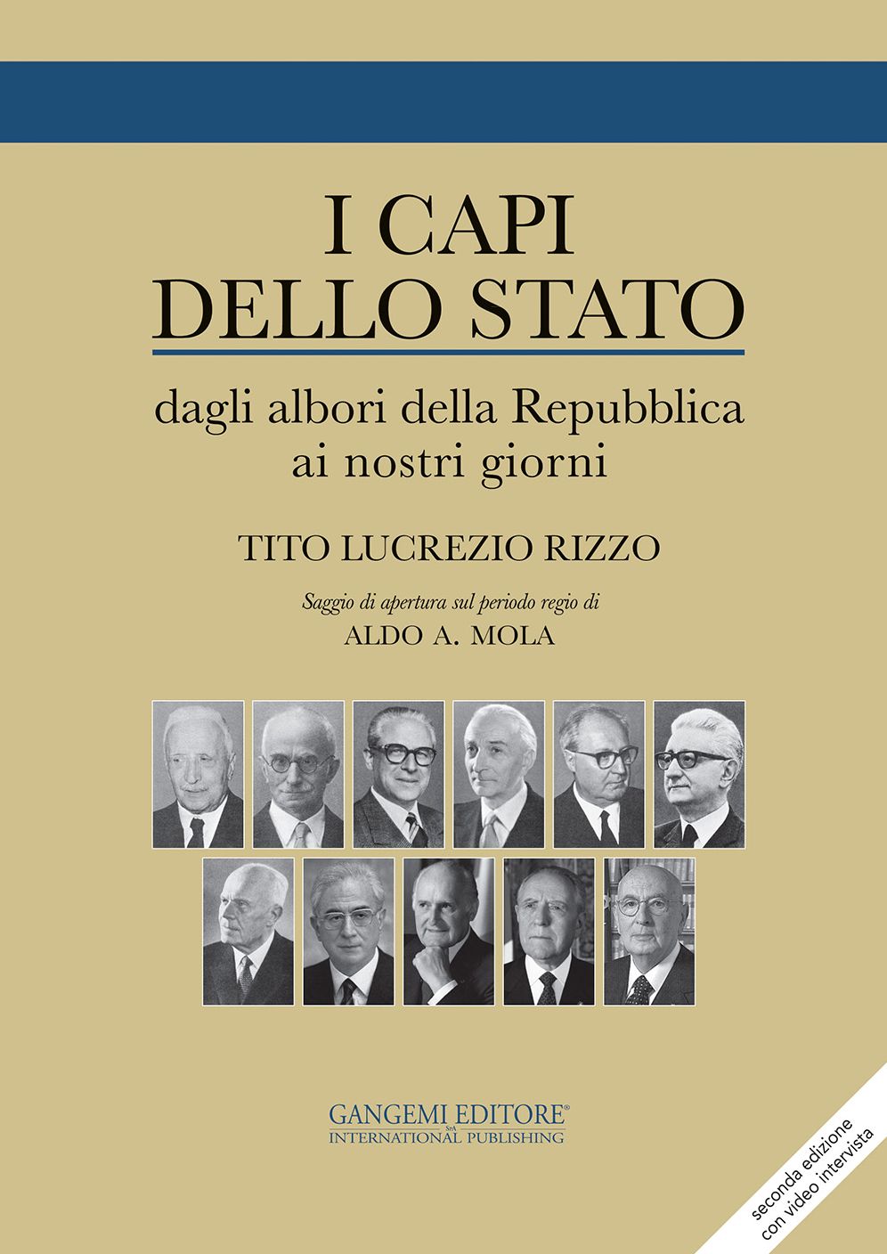 I Capi dello Stato: Dagli albori della Repubblica ai nostri giorni 1946-2015