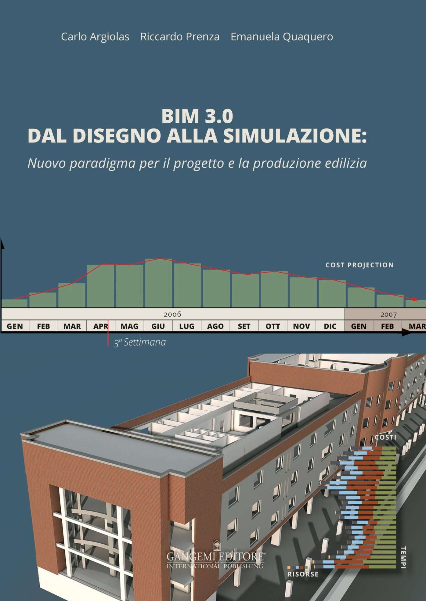 BIM 3.0 Dal disegno alla simulazione: Nuovo paradigma per il progetto e la produzione edilizia
