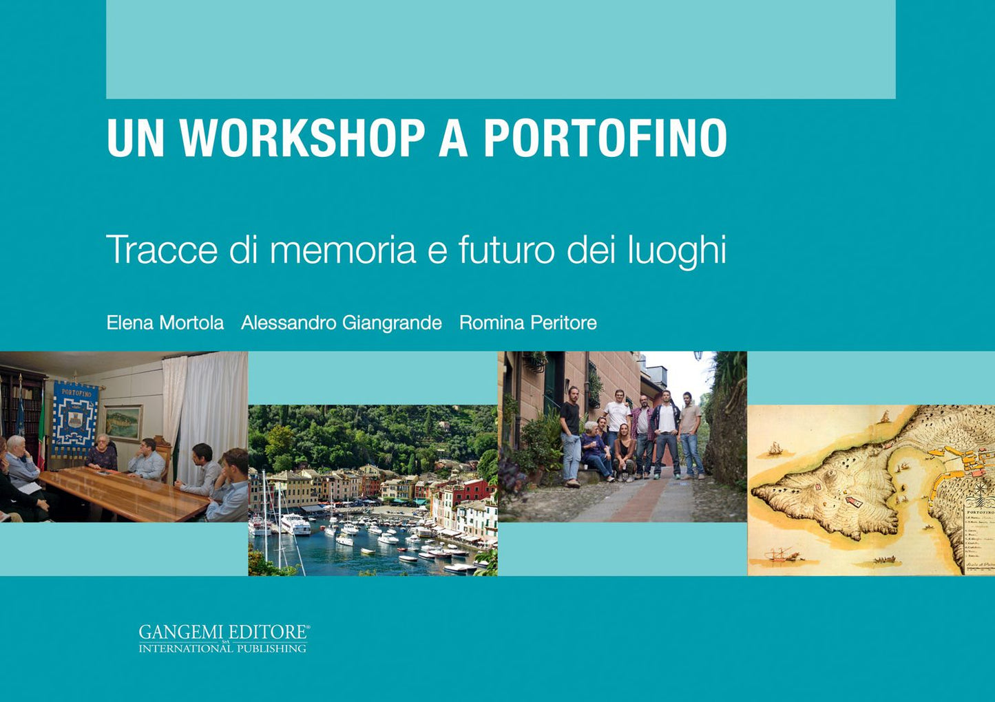 Un workshop a Portofino: Tracce di memoria e futuro dei luoghi