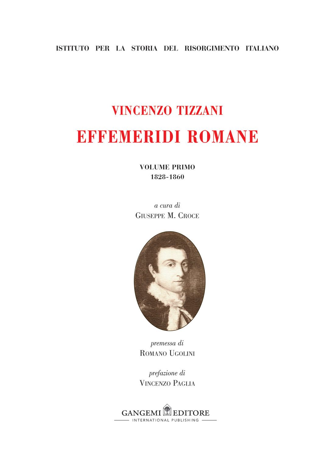 Effemeridi Romane: Volume Primo 1828-1860