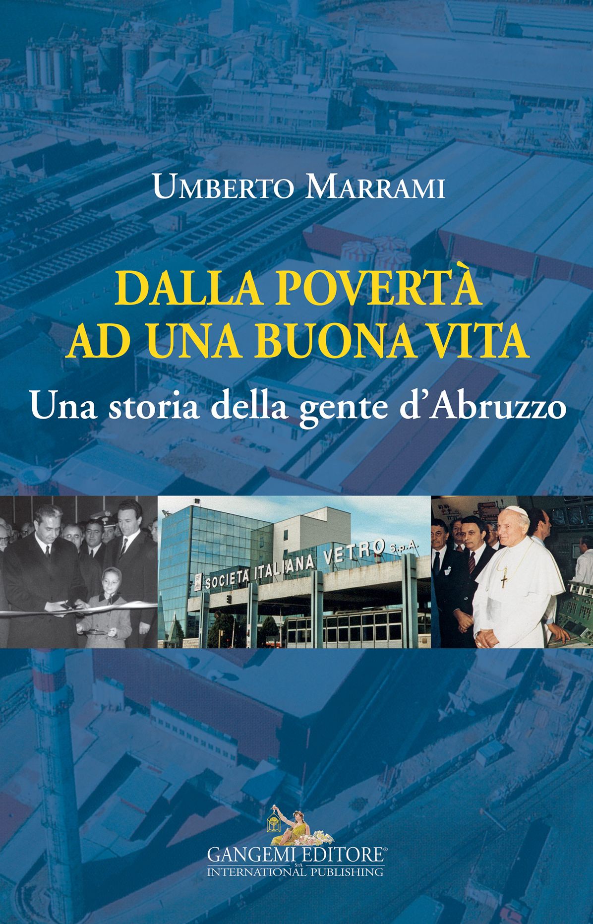Dalla povertà ad una buona vita: Una storia della gente dAbruzzo