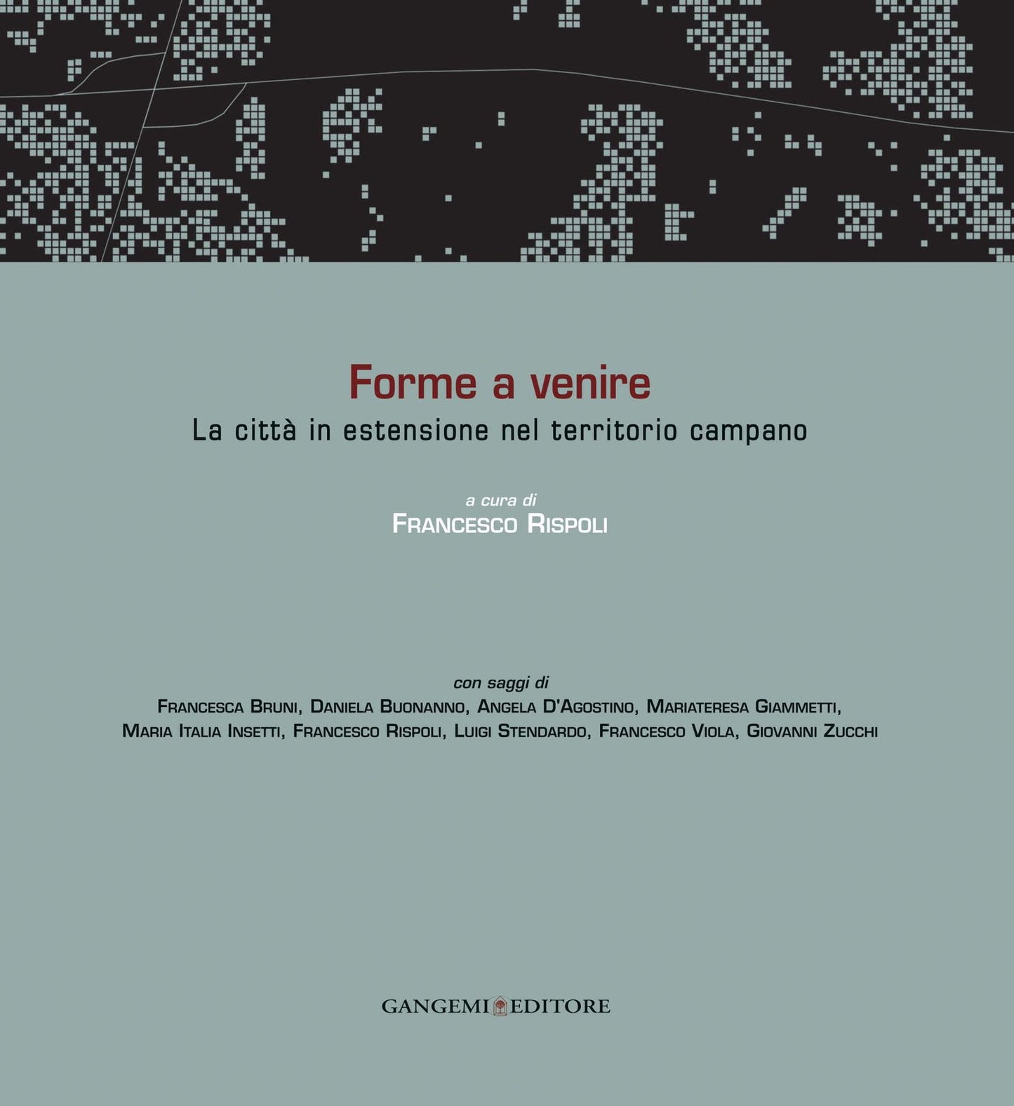 Forme a venire: La città in estensione nel territorio campano