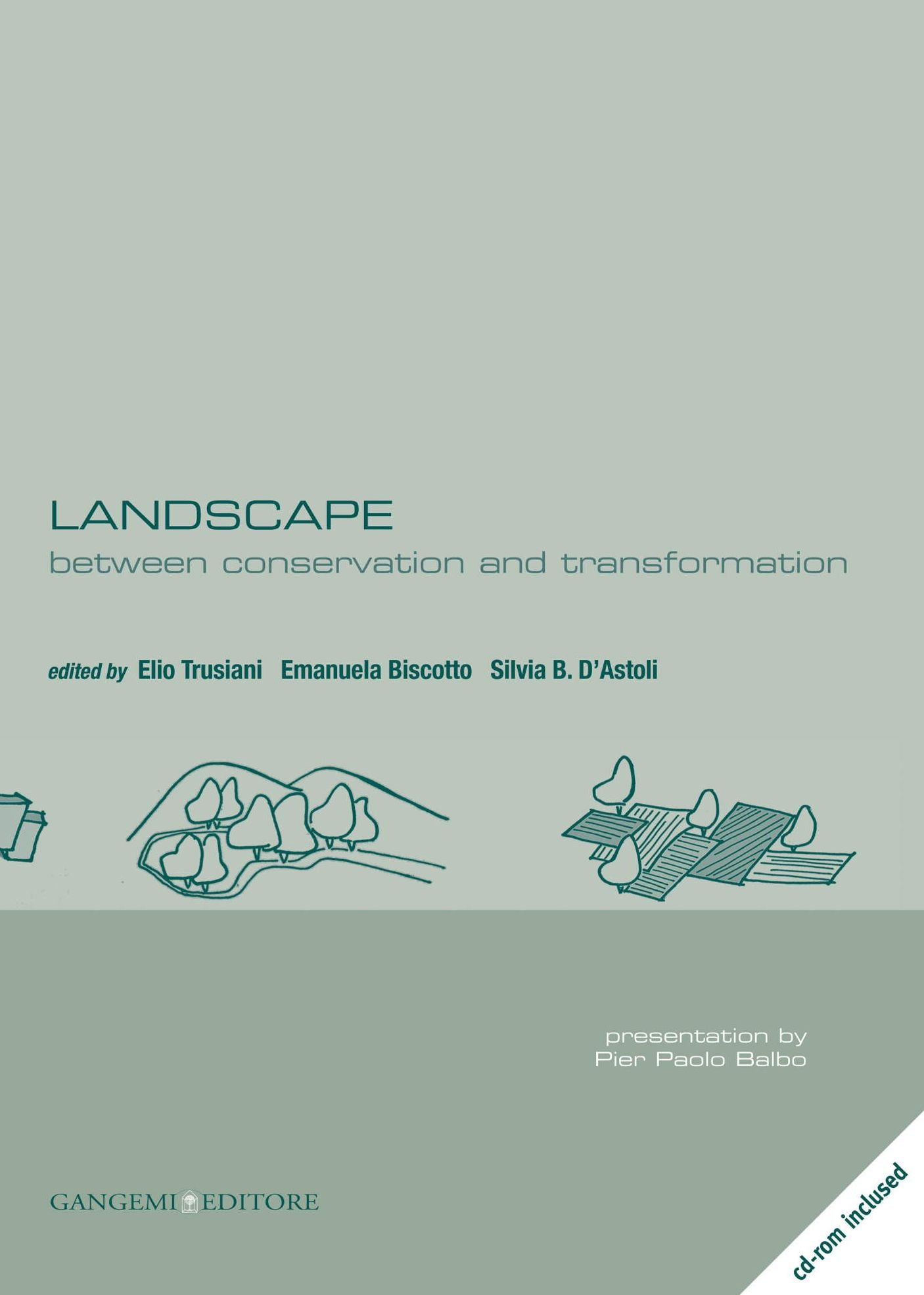 Landscape: Between conservation and transformation