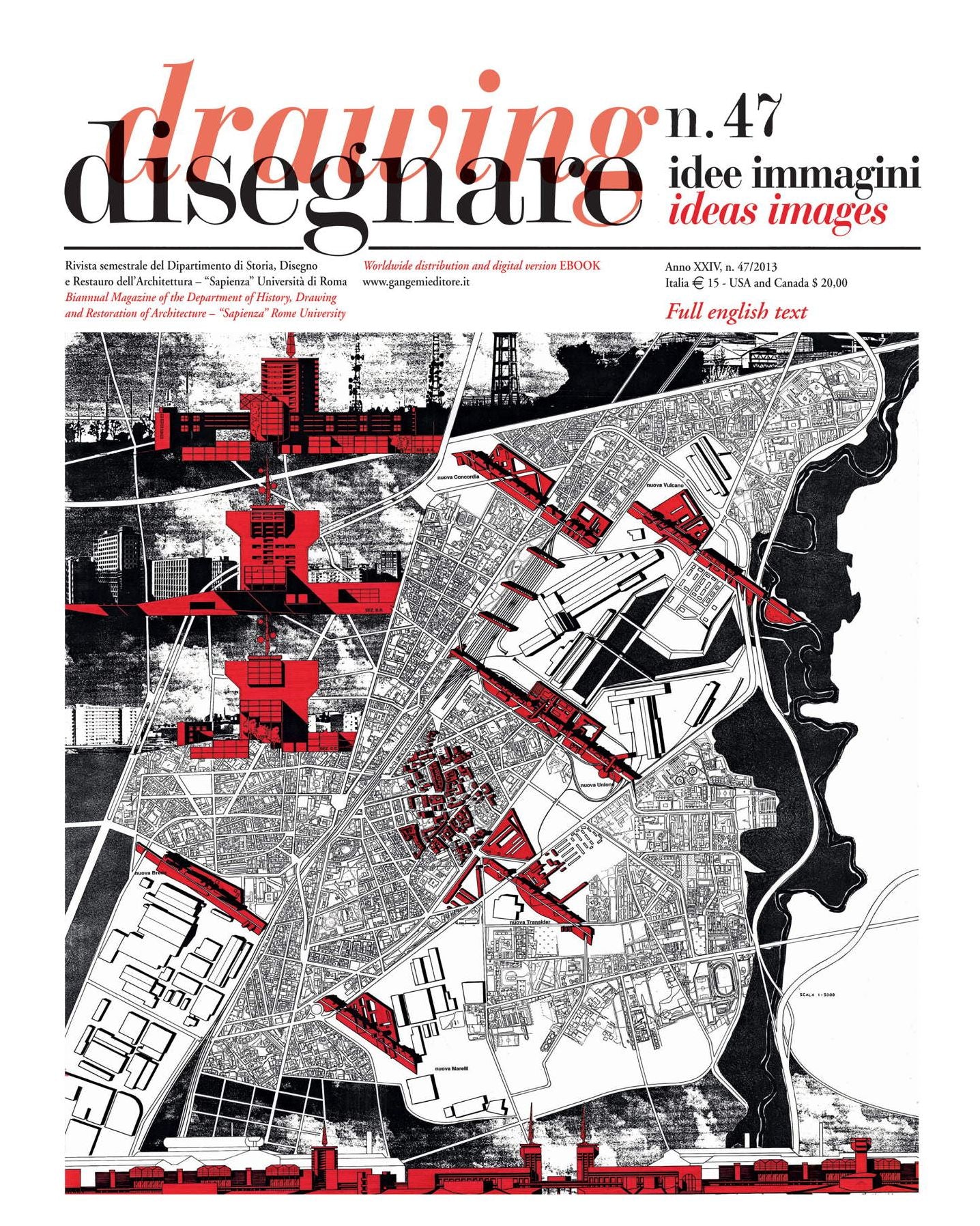 Disegnare idee immagini n° 47 / 2013: Rivista semestrale del Dipartimento di Storia, Disegno e Restauro dell'Architettura "Sapienza" Università di Roma