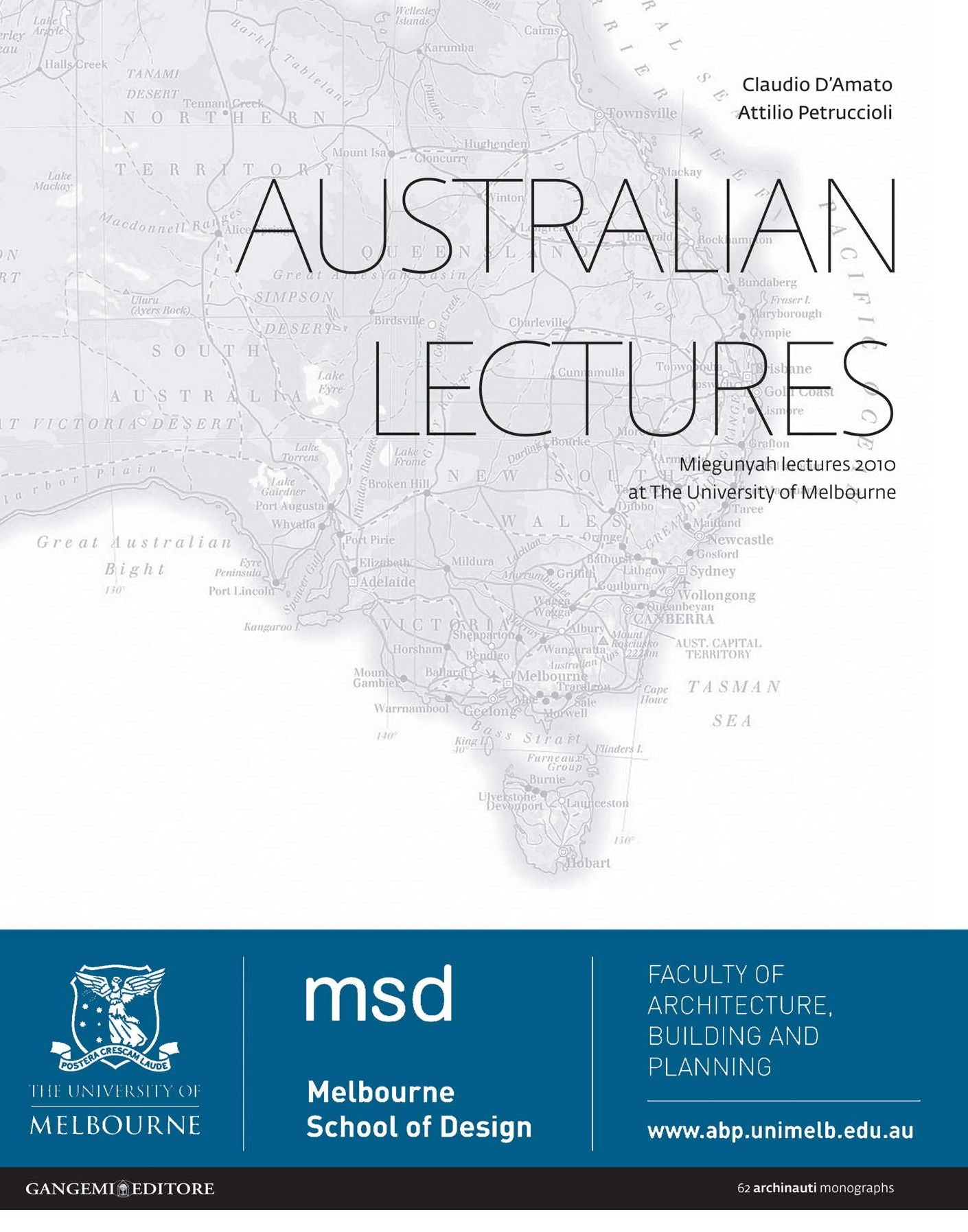 Australian lectures: Miegunyah lectures 2010 at The University of Melbourne