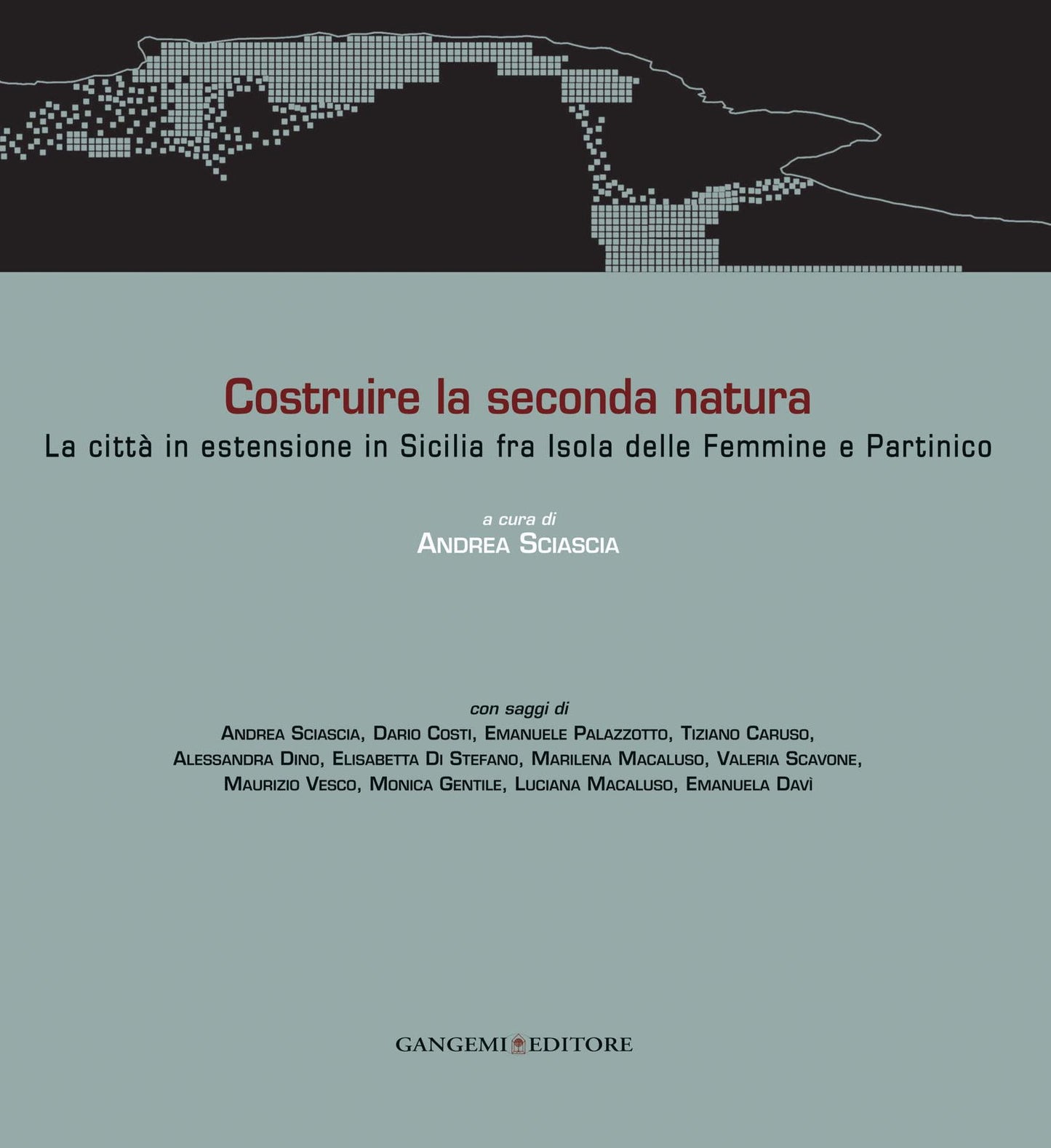 Costruire la seconda natura: La città in estensione in Sicilia fra Isola delle Femmine e Partinico