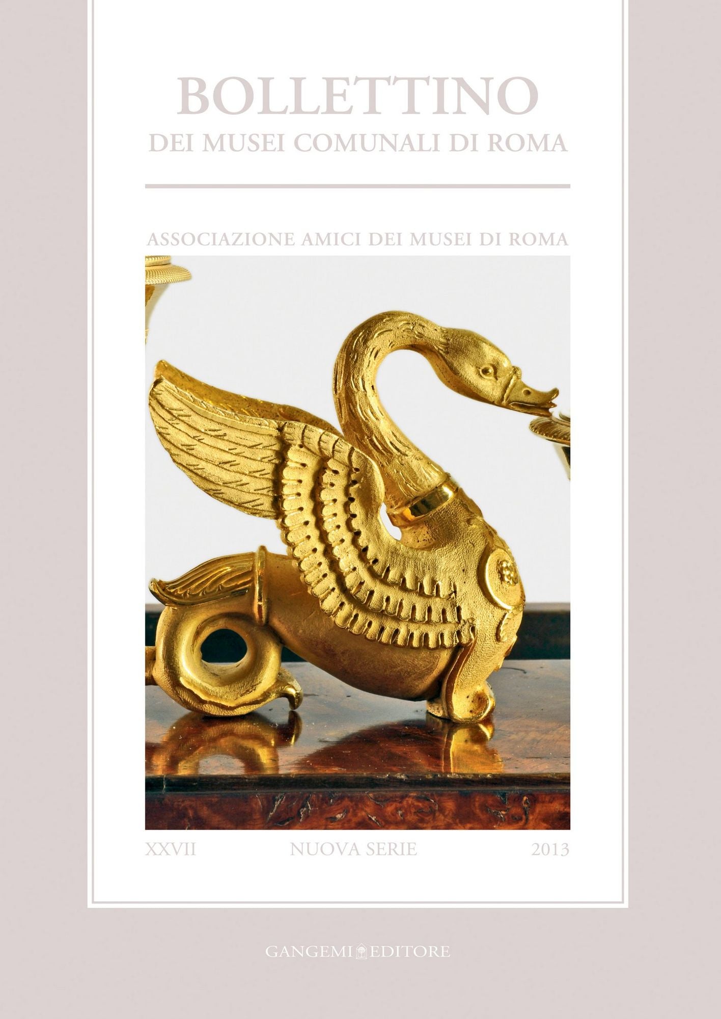 Bollettino dei Musei Comunali N.S.XXVII/2013: Associazione Amici dei Musei di Roma