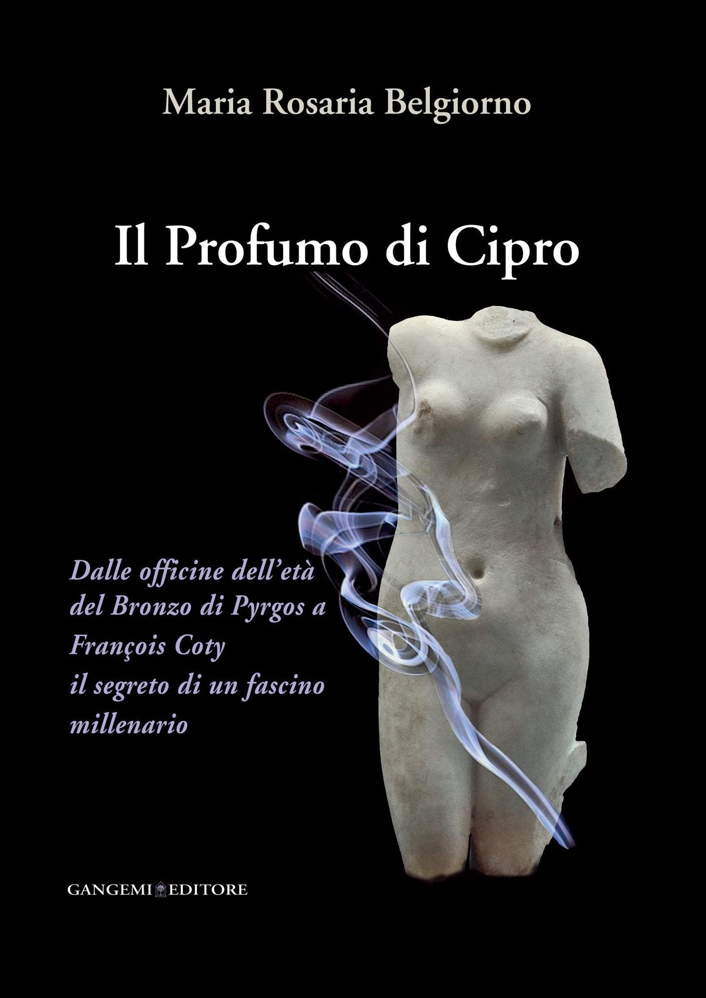 Il Profumo di Cipro: Dalle officine dell'età del Bronzo di Pyrgos a François Coty il segreto di un fascino millenario