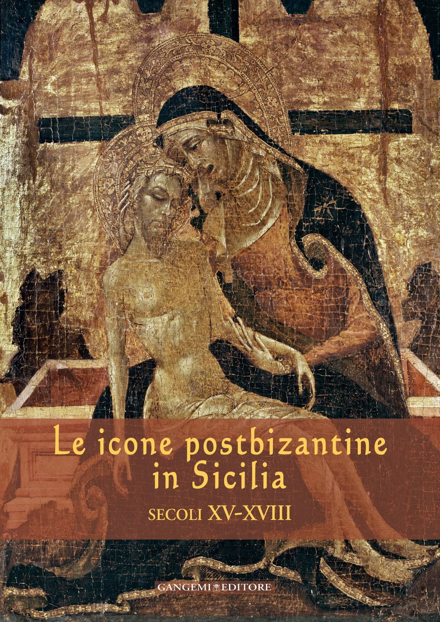 Le icone postbizantine in Sicilia: Secoli XV-XVIII