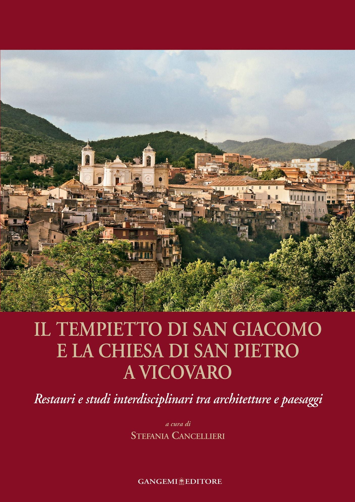 Il tempietto di San Giacomo e la chiesa di San Pietro a Vicovaro: Restauri e studi interdisciplinari tra architetture e paesaggi