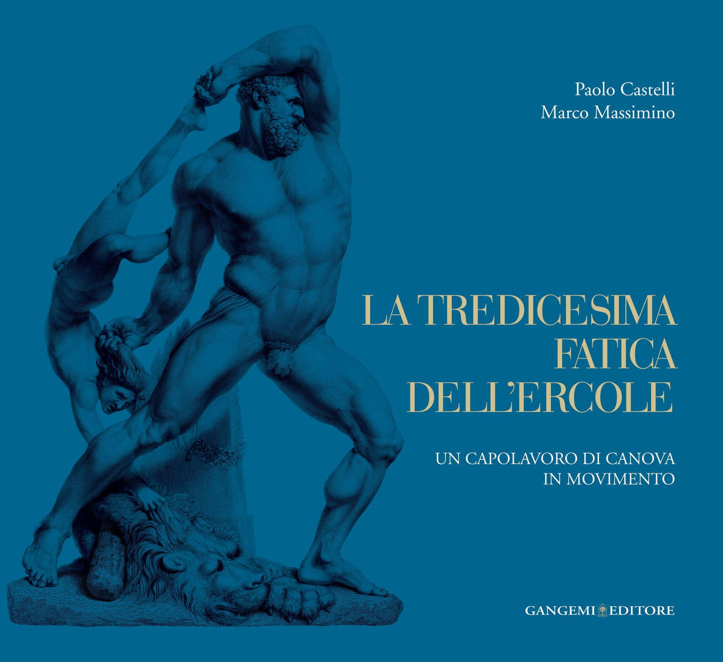 La tredicesima fatica dell'Ercole: Un capolavoro di Canova in movimento