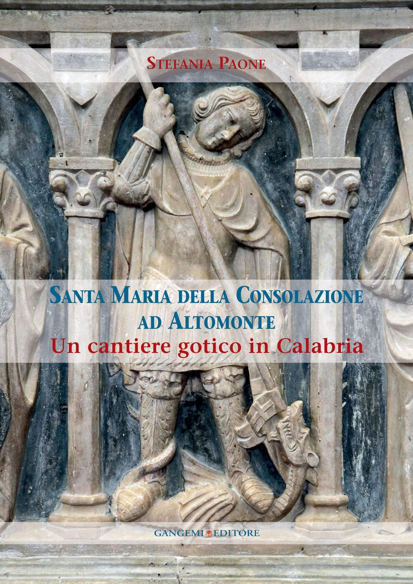 Santa Maria della Consolazione ad Altomonte: Un cantiere gotico in Calabria