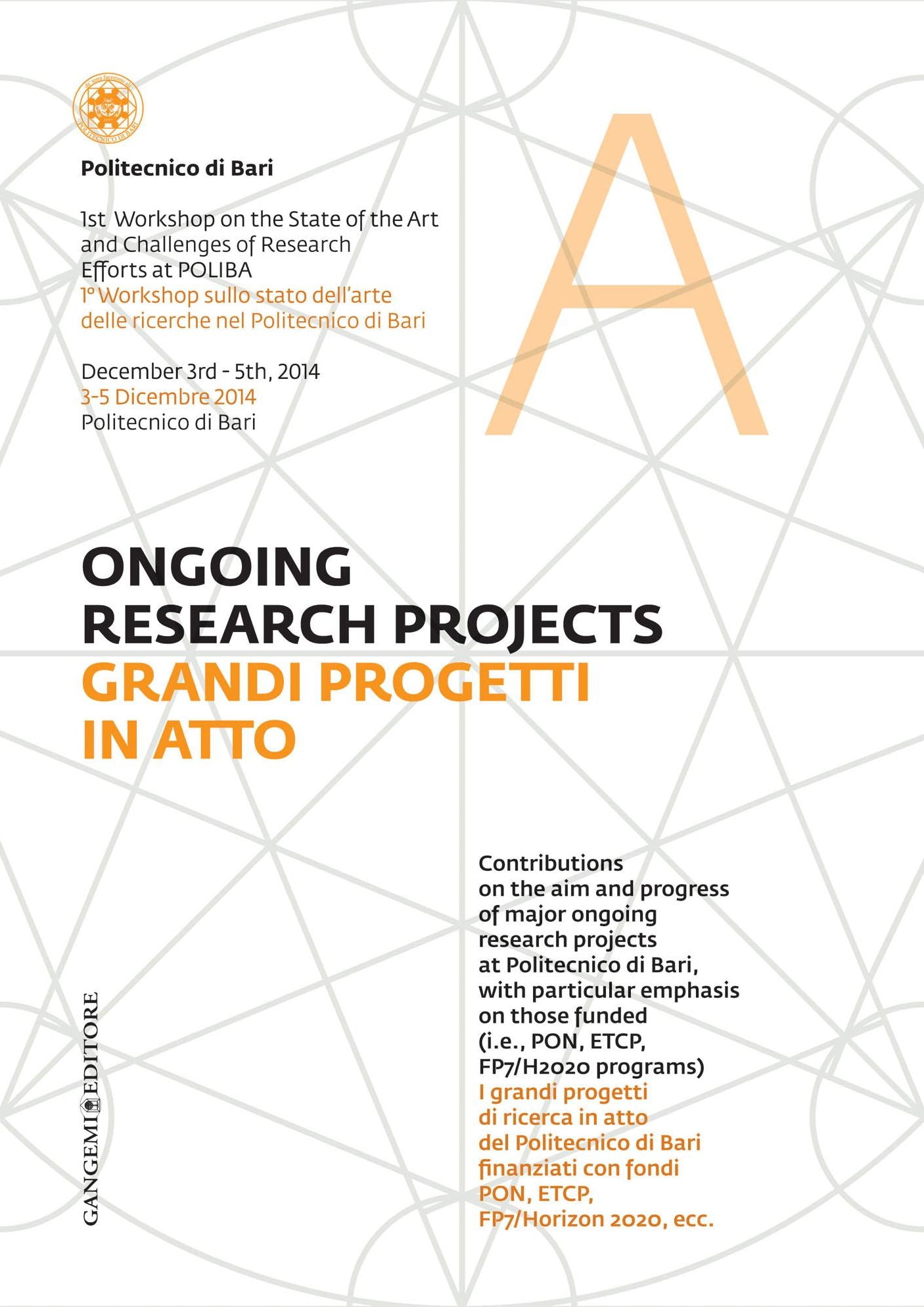 Grandi progetti in atto - Ongoing research project: 1° Workshop sullo stato dell'arte delle ricerche nel Politecnico di Bari - 1st Workshop on the State of the Art and Challenges of Research Efforts at POLIBA