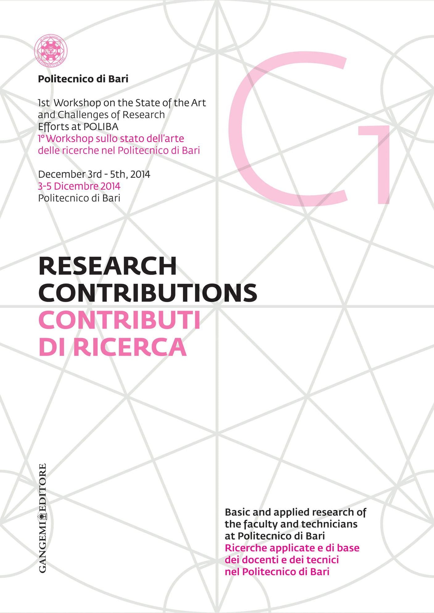 Contributi di Ricerca 1 - Research Contributions 1: 1° Workshop sullo stato dell'arte delle ricerche nel Politecnico di Bari - 1st Workshop on the State of the Art and Challenges of Research Efforts at POLIBA
