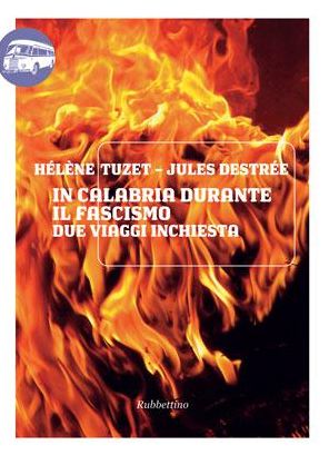 In Calabria durante il fascismo: Due viaggi inchiesta