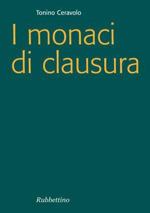 I monaci di clausura