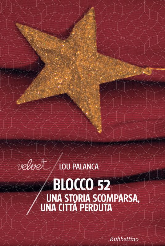 Blocco 52: Una storia scomparsa, una città perduta