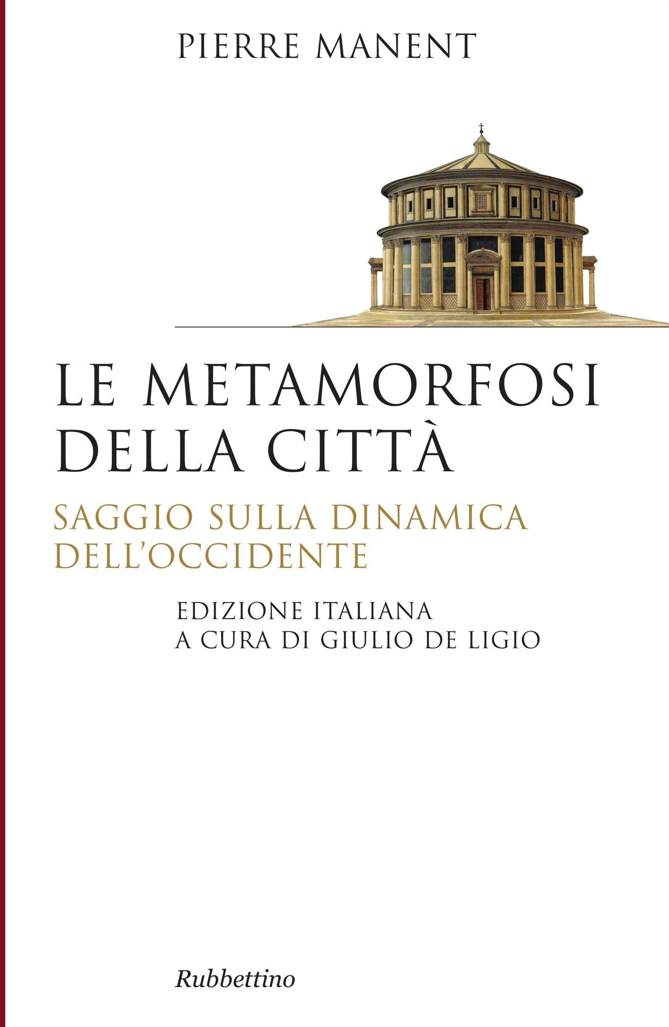 Le metamorfosi della città: Saggio sulla dinamica dell'Occidente