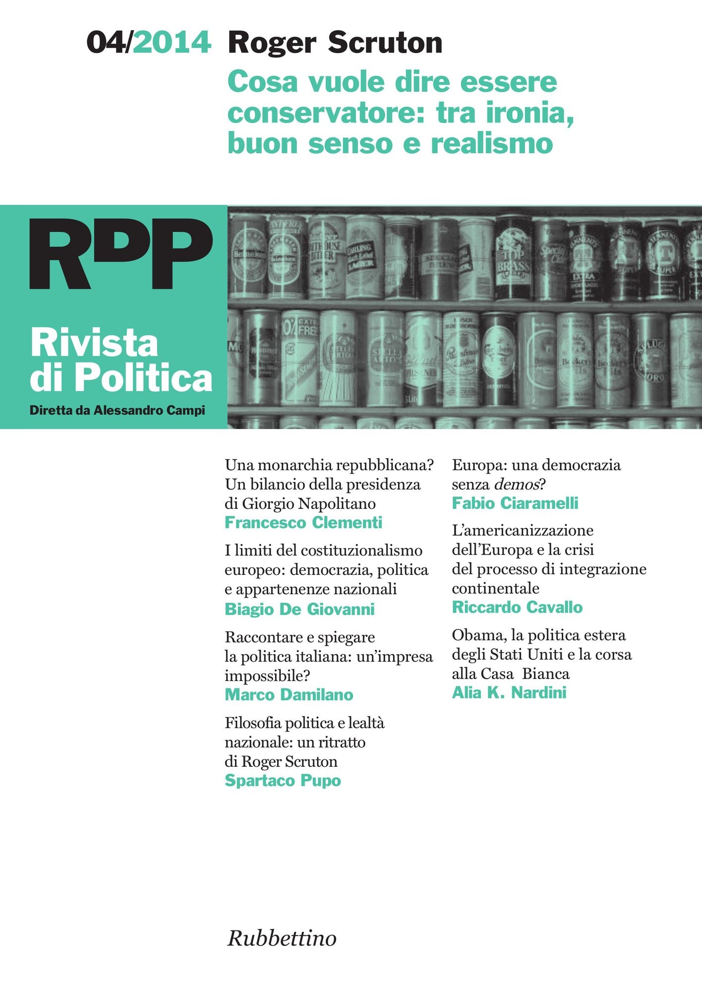 Rivista di Politica 4/2014: Cosa vuol dire essere conservatore: tra ironia, buon senso e realismo