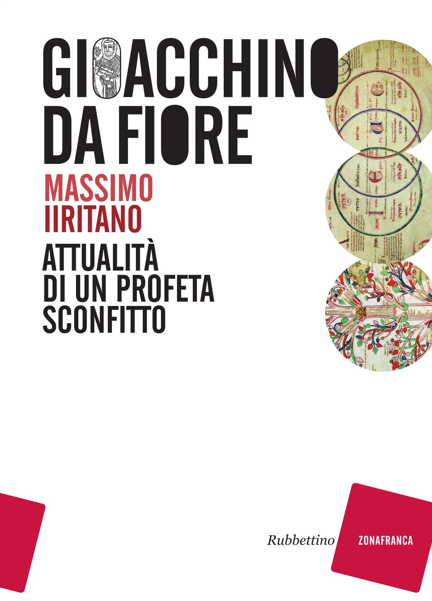 Gioacchino da Fiore: Attualità di un profeta sconfitto