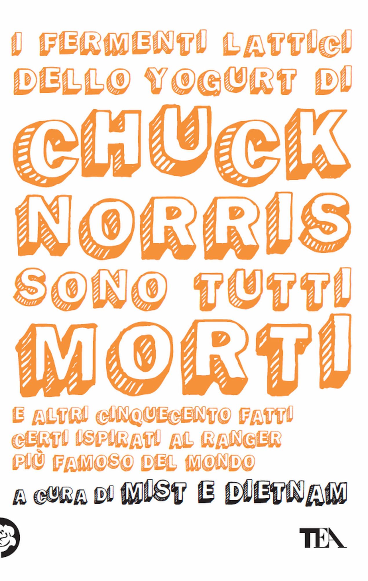 I fermenti lattici dello yogurt di Chuck Norris sono tutti morti