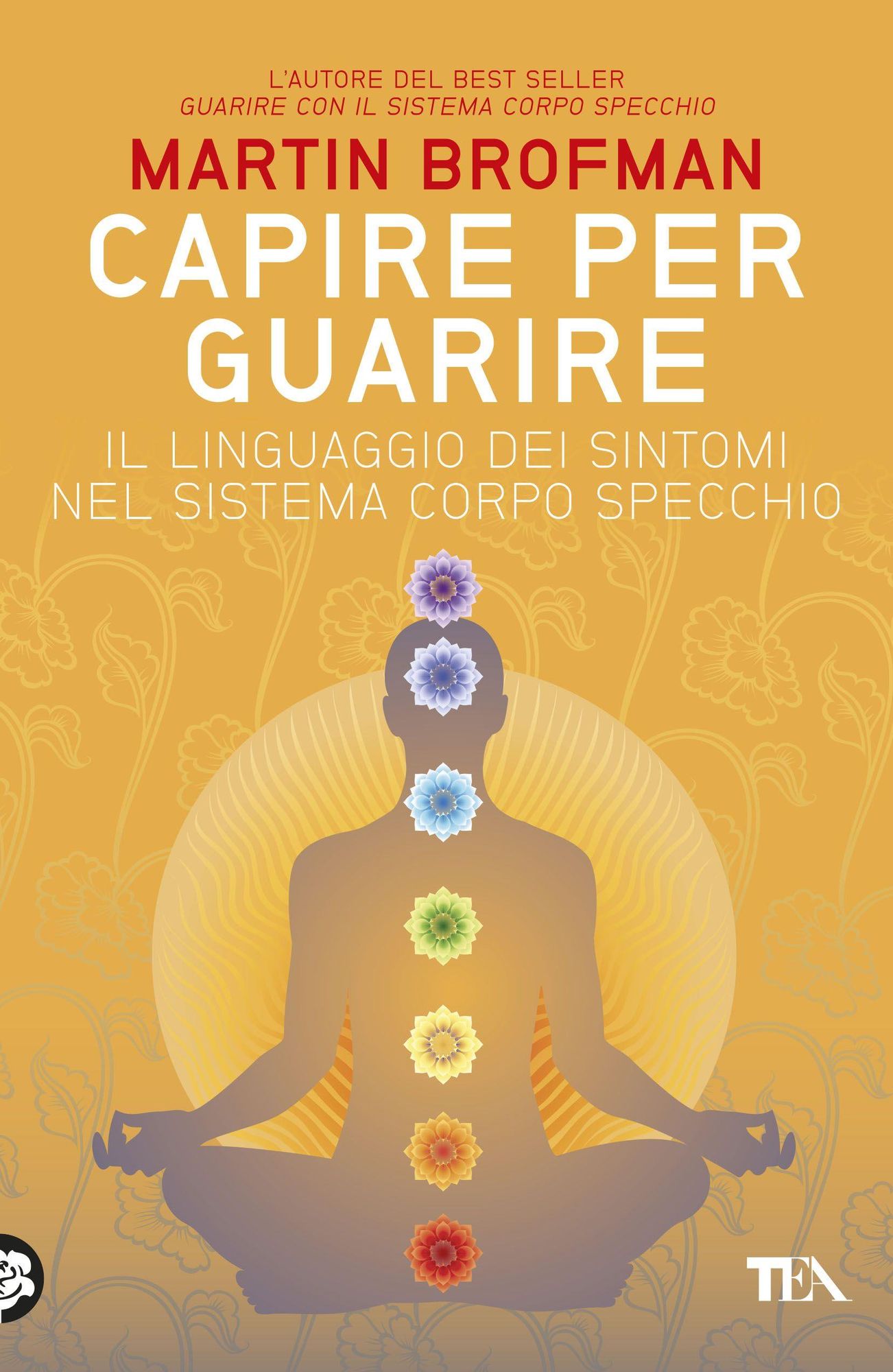 Capire per guarire: Il linguaggio dei sintomi nel Sistema Corpo Specchio