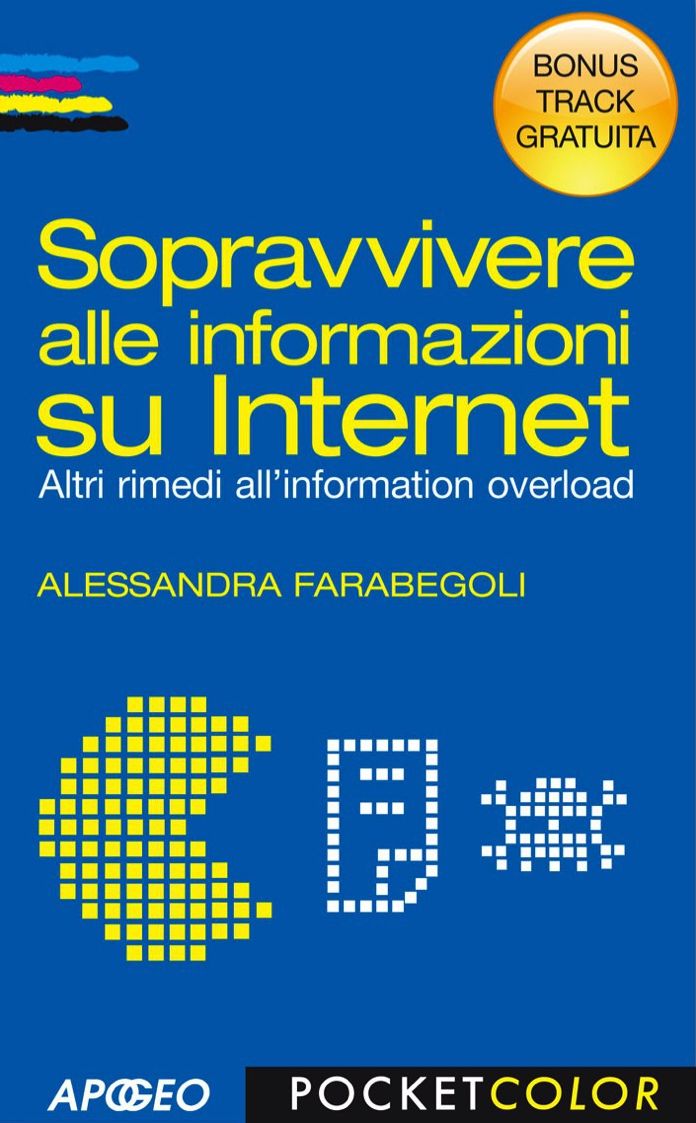 Sopravvivere alle informazioni su Internet - Bonus Track: Altri rimedi all'information overload
