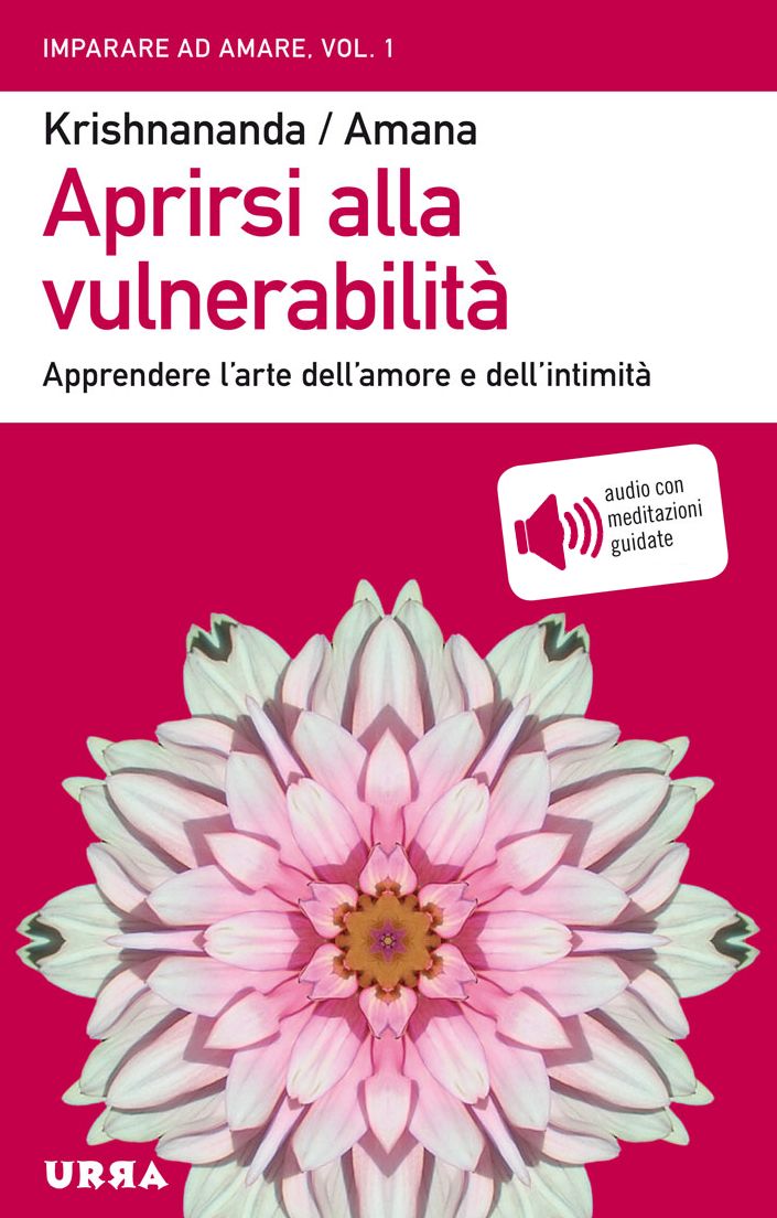 Aprirsi alla vulnerabilità: Apprendere l'arte dell'amore e dell'intimità