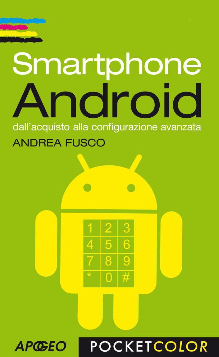 Smartphone Android: dall'acquisto alla configurazione avanzata