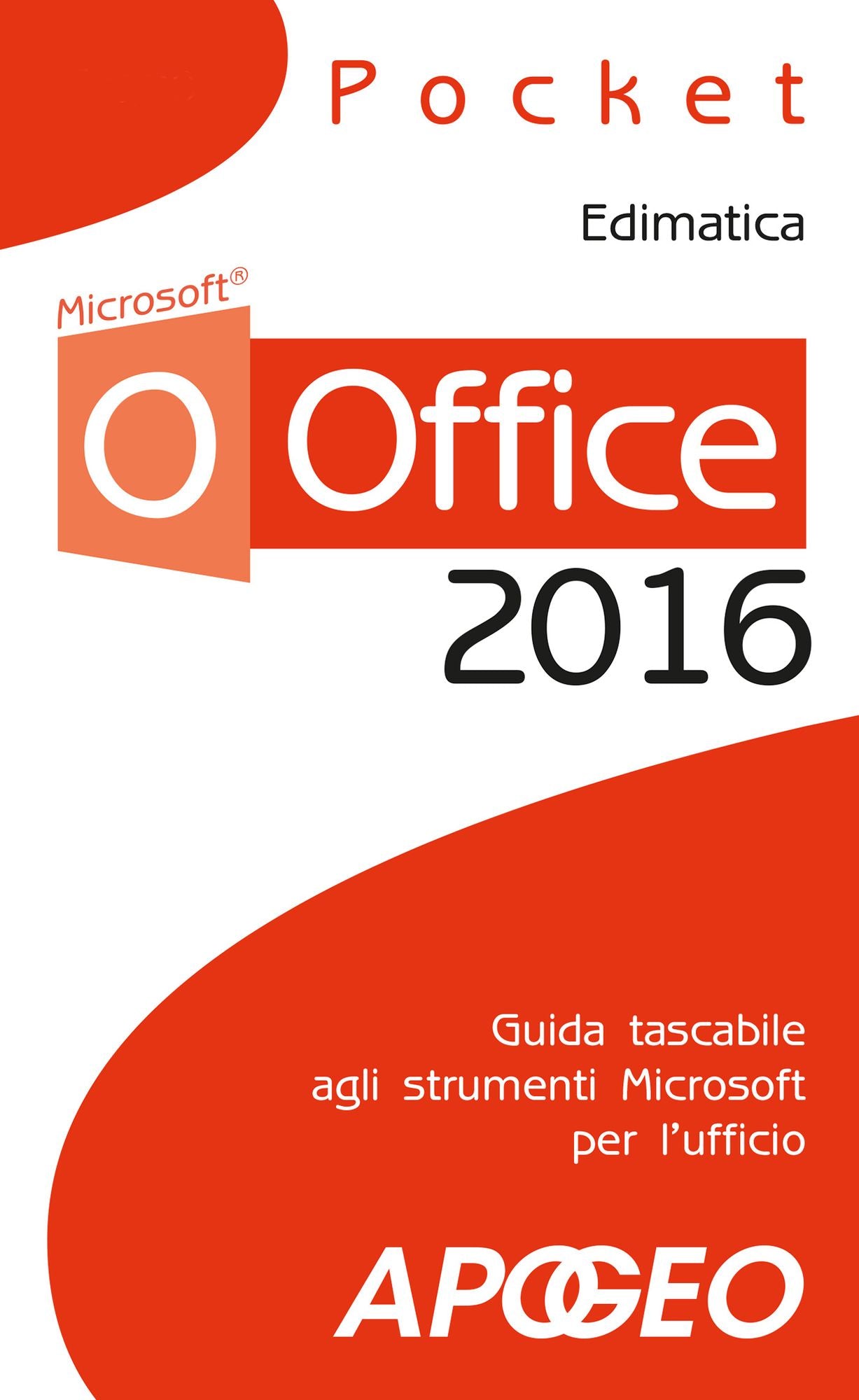 Office 2016: guida tascabile agli strumenti Microsoft per l'ufficio