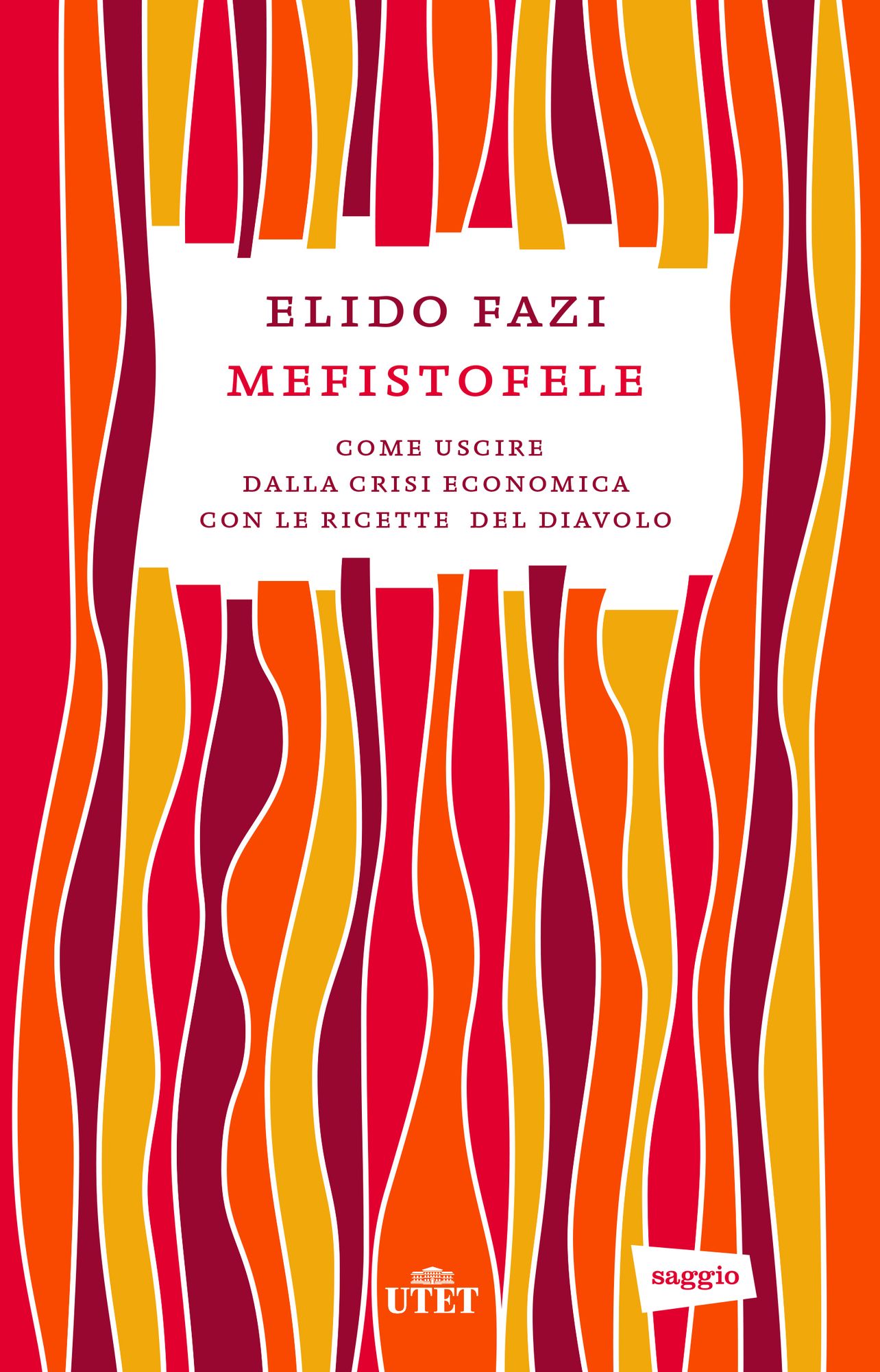 Mefistofele: Come uscire dalla crisi economica con le ricette del diavolo