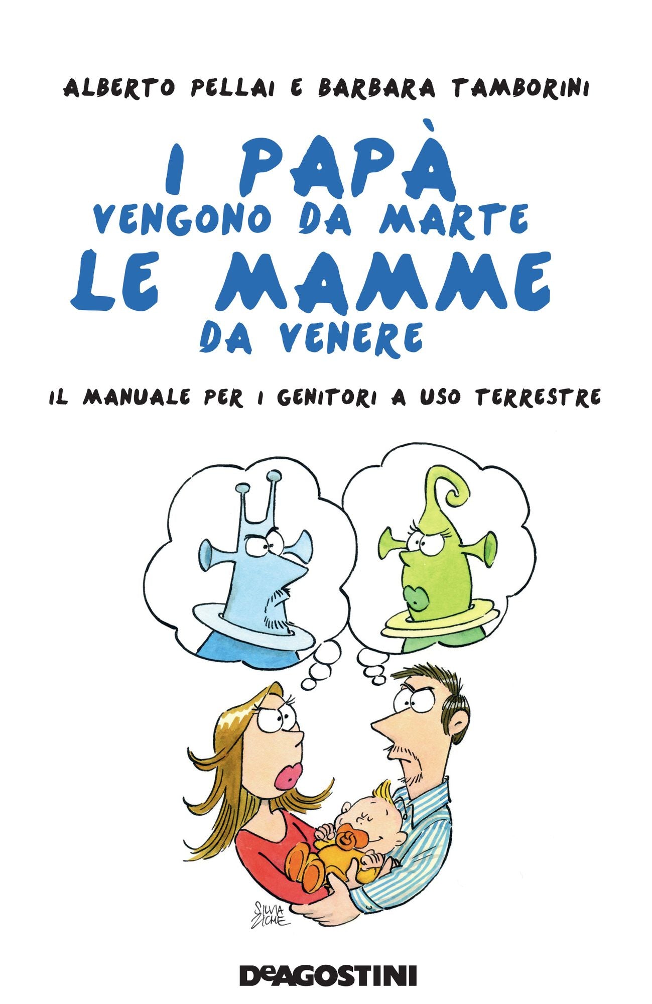 I papà vengono da Marte, le mamme da Venere: Il manuale per i genitori a uso terrestre